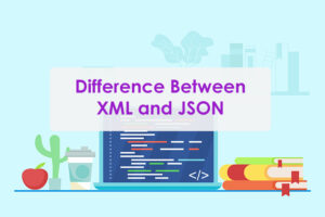 Difference Between XML and JSON